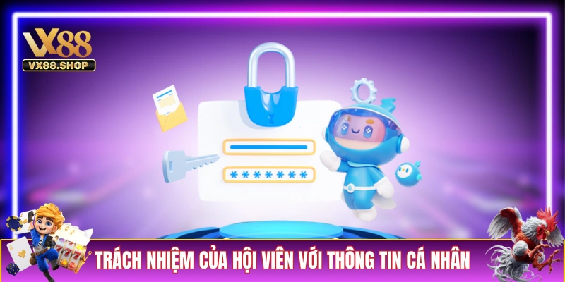 Trách nhiệm của hội viên đối với thông tin cá nhân