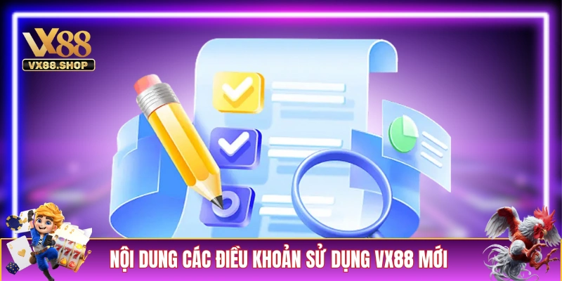 Nội dung các điều khoản sử dụng VX88 mới nhất