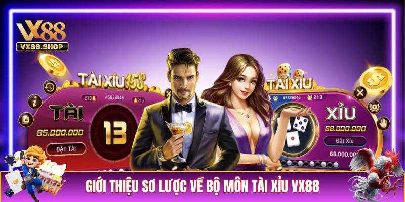 Giới thiệu sơ lược về bộ môn tài xỉu VX88 nổi tiếng
