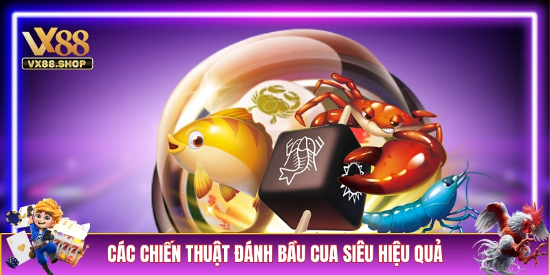 Các chiến thuật đánh Bầu Cua siêu hiệu quả